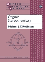 Organic Stereochemistry (Oxford Chemistry Primers) 0198792751 Book Cover