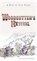 Woodcutter's Revival 0986022314 Book Cover