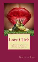 Love Click: 13 Essential Lessons To Avoid Pitfalls Of Online Dating 152380047X Book Cover