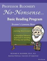 Professor Bloomer's No-Nonsense Basic Reading Program: A simplified Phonetic Approach, Student's Learning Book 0999724460 Book Cover