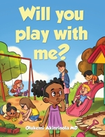 Will you Play With Me? 1950320162 Book Cover