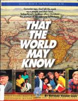That the World May Know: Faith Lessons 6-10 1561794139 Book Cover