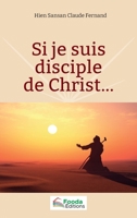 Si je suis disciple de Christ... (French Edition) 2384800000 Book Cover