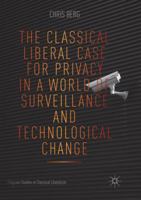 The Classical Liberal Case for Privacy in a World of Surveillance and Technological Change 3030072185 Book Cover