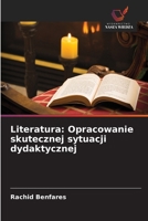 Literatura: Opracowanie skutecznej sytuacji dydaktycznej (Polish Edition) 6202484284 Book Cover