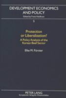 Protection or Liberalization?: A Policy Analysis of the Korean Beef Sector 3631496753 Book Cover