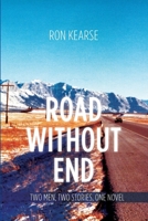 Road Without End: Two Men, Two Stories, One Novel 1927848172 Book Cover