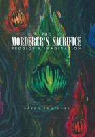 The Morderer's Sacrifice 144159356X Book Cover