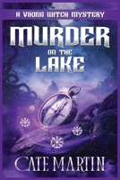Murder on the Lake : A Viking Witch Cozy Mystery 1951439511 Book Cover