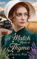 A Match Made in Thyme: Sweet Western Historical Mail Order Bride Romance 1945708166 Book Cover