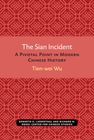 Sian Incident: A Pivotal Point in Modern Chinese History (Michigan Papers in Chinese Studies, No. 26) 089264026X Book Cover