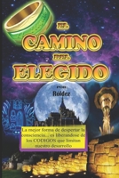 EL CAMINO DEL ELEGIDO (La liberación del Elegido) (Spanish Edition) 1660172926 Book Cover