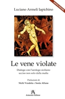 Le Vene Violate: Dialogo Con l'Urologo Siciliano Ucciso Non Solo Dalla Mafia 8896557631 Book Cover
