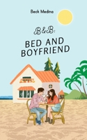 B&B: Bed and Boyfriend B0CJ41XG5G Book Cover