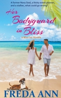 Her Bodyguard in Bliss B0C2H3ZG2M Book Cover