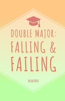 Double Major: Falling & Failing B0H2KT3ZHH Book Cover