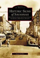 Historical Signs of Savannah: Photographs From the Collection of the Georgia Historical Society 0738516740 Book Cover