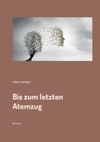 Bis zum letzten Atemzug: Roman 3754325051 Book Cover