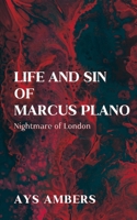 Life and Sin of Marcus Plano: Nightmare of London B0CRDZM645 Book Cover