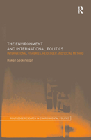 The Environment and International Politics International Fisheries, Heidegger and Social Method (Environmental Politics) 0415356768 Book Cover