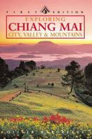 Exploring Chiang Mai: City, Valley & Mountains 9622177174 Book Cover