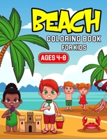 Beach Coloring Book for Kids Ages 4-8: A Coloring Activity Book for Toddler/ Preschooler and Kids Gift for Boys & Girls B08XFM7NCT Book Cover