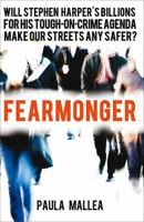 Fearmonger: Stephen Harper's Tough-on-Crime Agenda 1552778983 Book Cover
