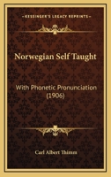 Norwegian Self Taught: With Phonetic Pronunciation 1166945863 Book Cover