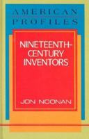 Nineteenth-century Inventors (American Profiles) 0816024804 Book Cover