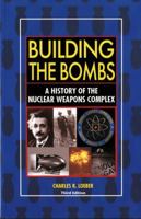 Building The Bombs: A History Of The Nuclear Weapons Complex B0006RZ29Q Book Cover