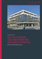Die Rathauser Des Architekten Roland Ostertag: Bauten Und Entwurfe 1957-1970 3799520015 Book Cover