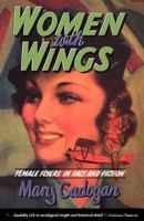 Women With Wings: Female Flyers in Fact and Fiction 0897335120 Book Cover