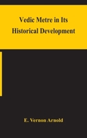 Vedic metre in its historical development 9354154212 Book Cover