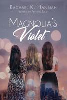 Magnolia's Violet 1792961669 Book Cover