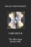 I Am Hela: The Blót Saga: Book One B09M6V31L2 Book Cover