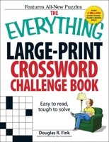 The Everything Large-print Crossword Challenge Book: Easy to Read, Tough to Solve (Everything Series) 1593376375 Book Cover