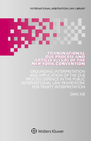 Transnational Due Process and Article V(1)(b) of the New York Convention (International Arbitration Law Library) 9403524375 Book Cover