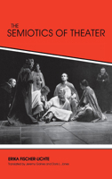 The Semiotics of Theater 0253322375 Book Cover