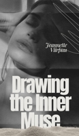 Drawing the Inner Muse 9916394970 Book Cover