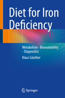 Diet for Iron Deficiency: Metabolism - Bioavailability - Diagnostics 3662656078 Book Cover