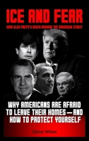 ICE and Fear: Why Americans Are Afraid to Leave Their Homes And How to Protect Yourself B0GML21VV8 Book Cover