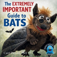 The Extremely Important Guide to Bats: A Funny Read-Aloud About Real Bat Facts (Puppet Reading Club) B0GQT5PCNX Book Cover