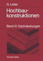 Hochbaukonstruktionen: Band III: Dachdeckungen 3540177051 Book Cover