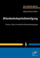 Mitarbeiterkapitalbeteiligung: Formen, Ziele Und Rechtliche Rahmenbedingungen 3836679302 Book Cover
