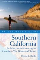 Explorer's Guide Southern California: Includes Extensive Coverage of Yosemite & The Disneyland Resort 0881508934 Book Cover