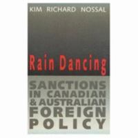 Rain Dancing: Sanctions in Canadian and Australian Foreign Policy 0802075711 Book Cover