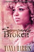 Supposedly Broken 0991022858 Book Cover