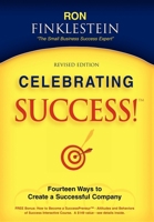Celebrating Success! Fourteen Ways to Create a Successful Company 1600370373 Book Cover