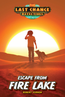 Escape from Fire Lake (The Last Chance Detectives, 3) 0842320628 Book Cover