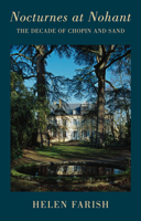 Nocturnes at Nohant: The Decade of Chopin and Sand 1852249412 Book Cover